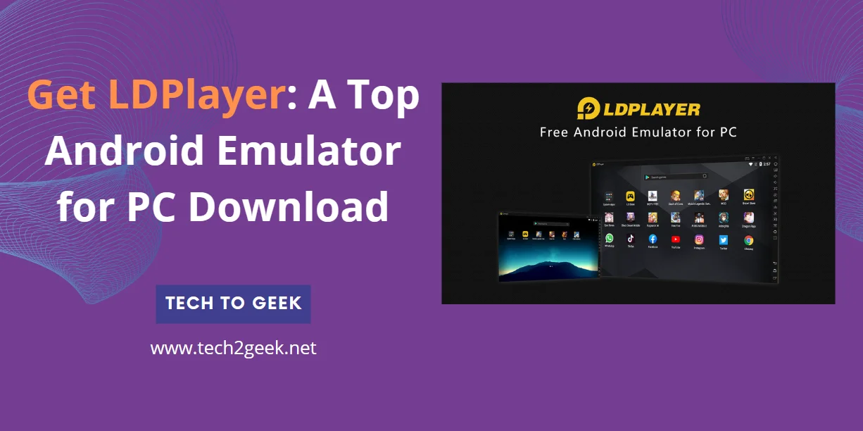 Get LDPlayer: A Top Android Emulator for PC Download