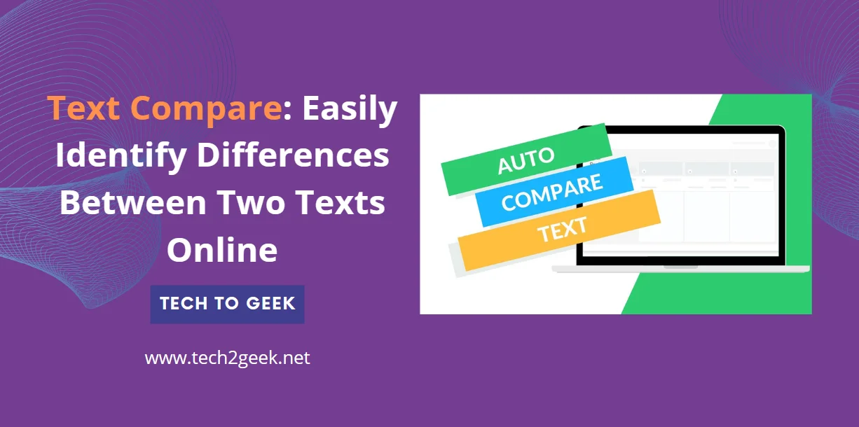 Text Compare: Easily Identify Differences Between Two Texts Online