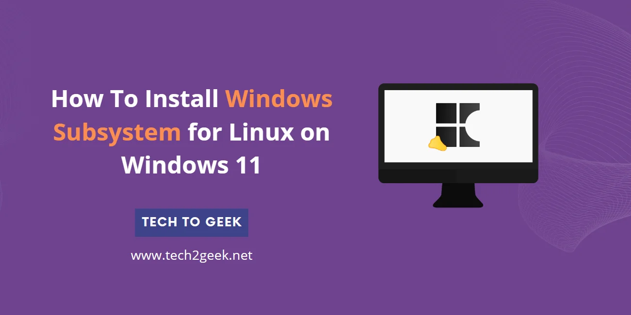 How To Install Windows Subsystem for Linux on Windows 11