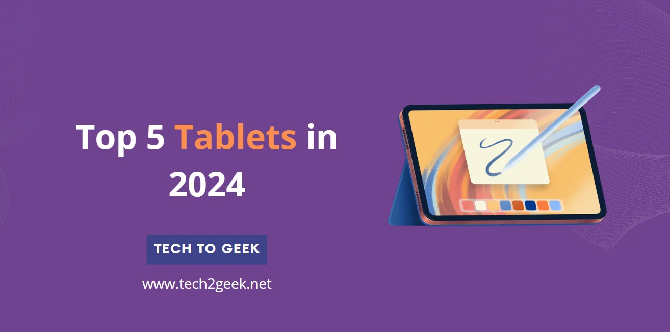 Top 5 Tablets in 2024