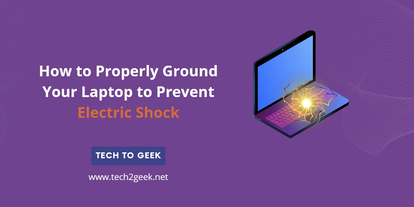 How to Properly Ground Your Laptop to Prevent Electric Shock