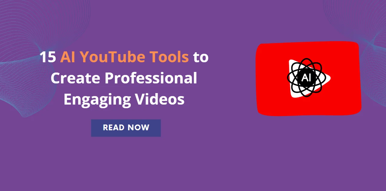 15 AI YouTube Tools to Create Professional Engaging Videos