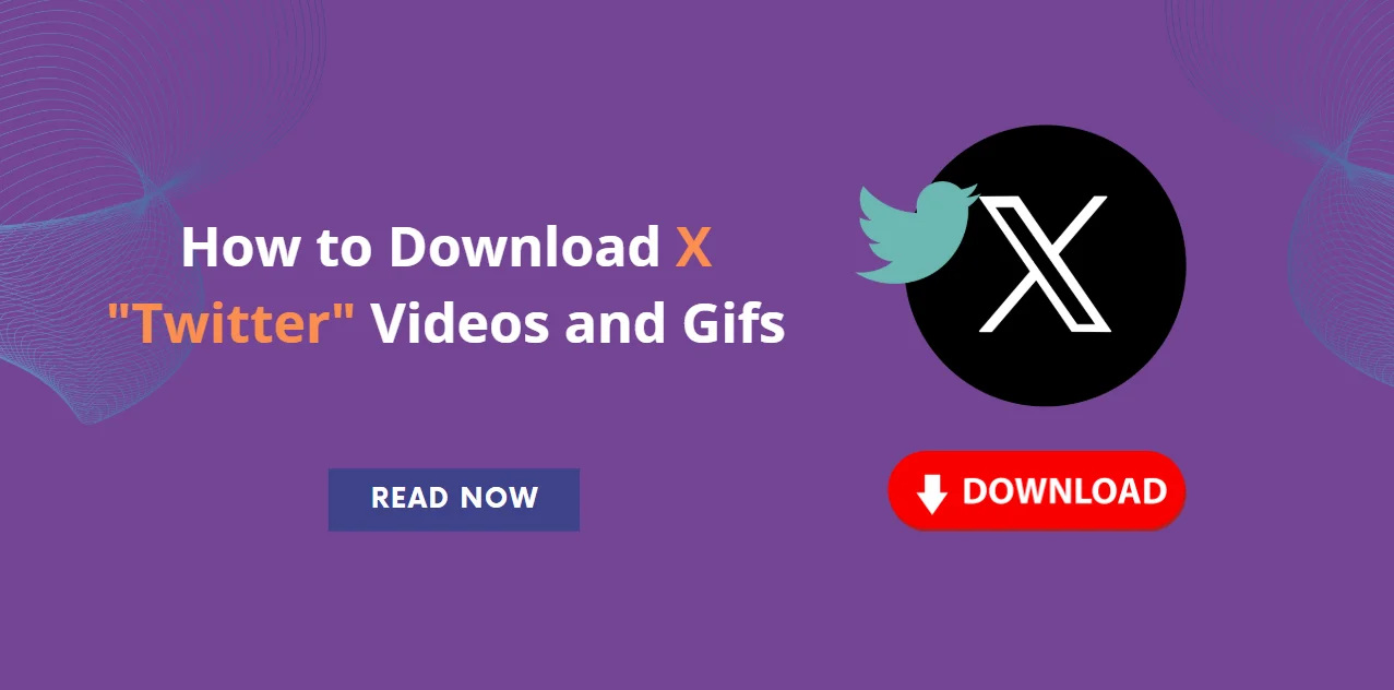 How to Download X Twitter Videos and Gifs