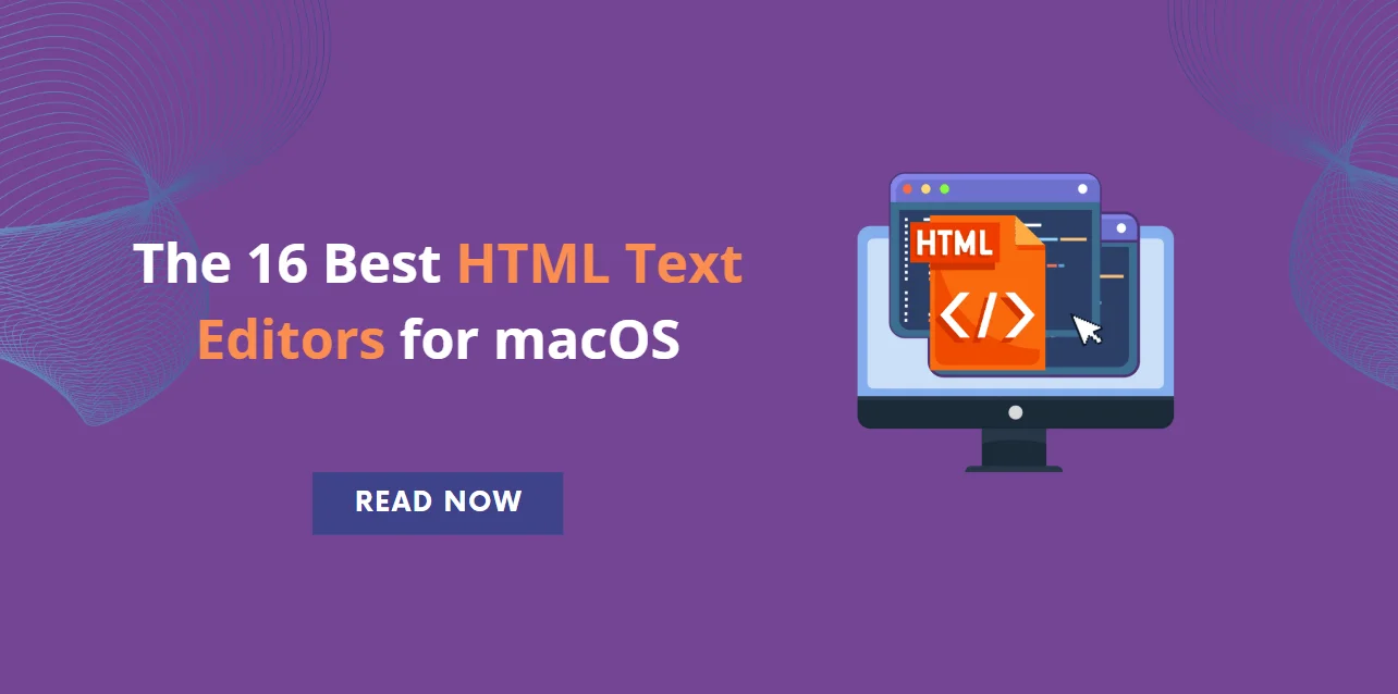 The 16 Best HTML Text Editors for macOS