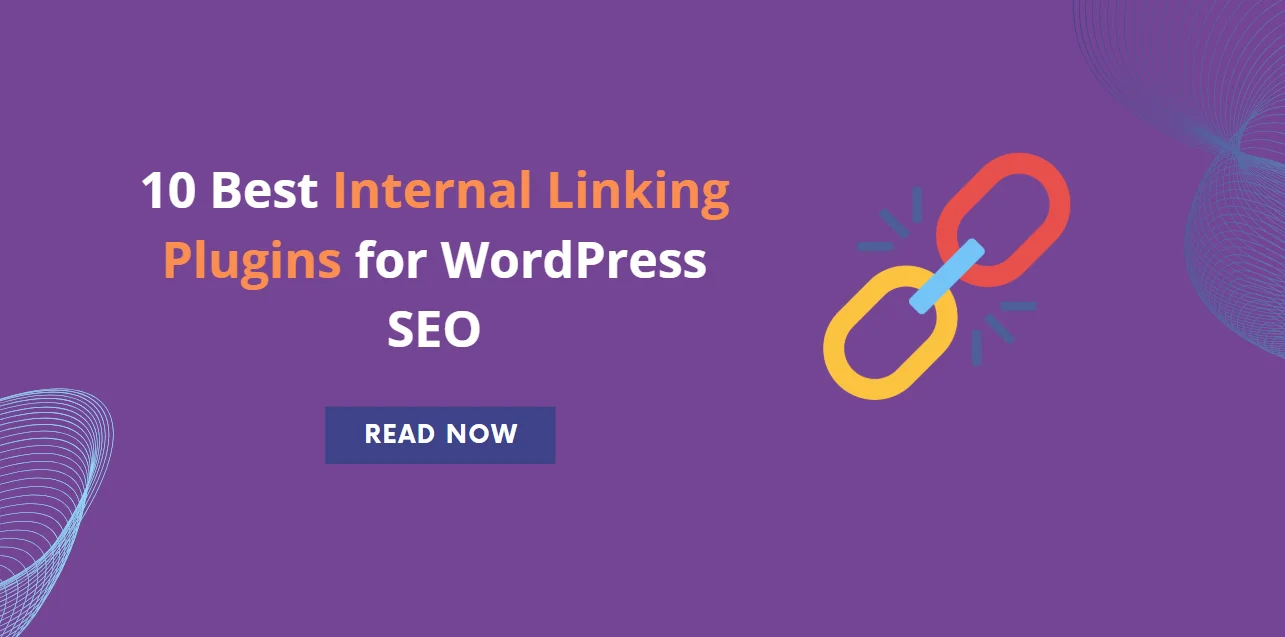 10 Best Internal Linking Plugins for WordPress SEO