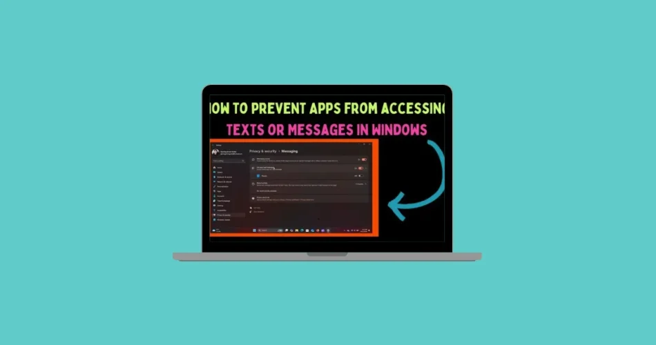 How to Prevent Apps from Accessing Messages in Windows 11