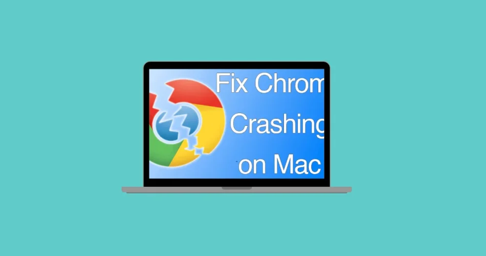 Chrome Keeps Crashing on Mac 10 Fixes to Stop Freezes and Restore Performance