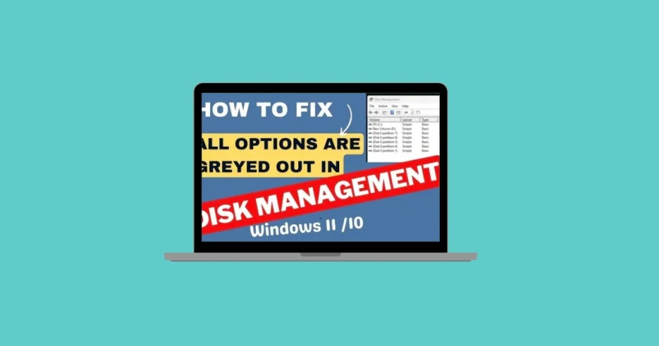 How to Fix Greyed Out Volume Options in Disk Management (Windows 11)
