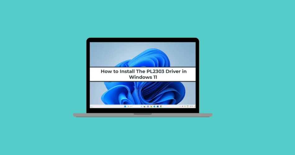 How to Install the PL2303 Driver on Windows 11 (25H2)