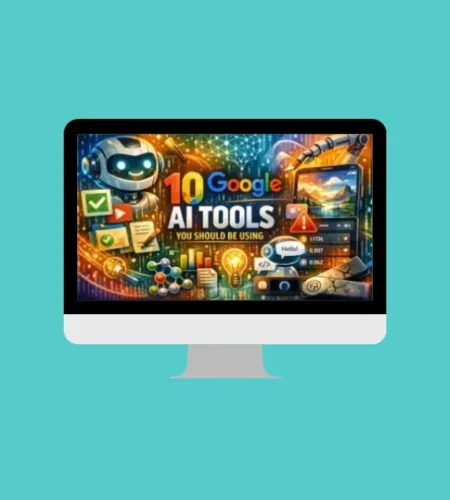 10 Google AI Tools You Should Be Using in 2026