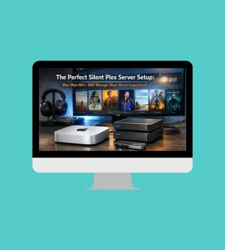 The Perfect Silent Plex Server Setup: Mac Mini M4 + SSD Storage (Real-World Experience)