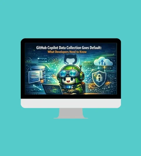 GitHub Copilot Data Collection Goes Default: What Developers Need to Know