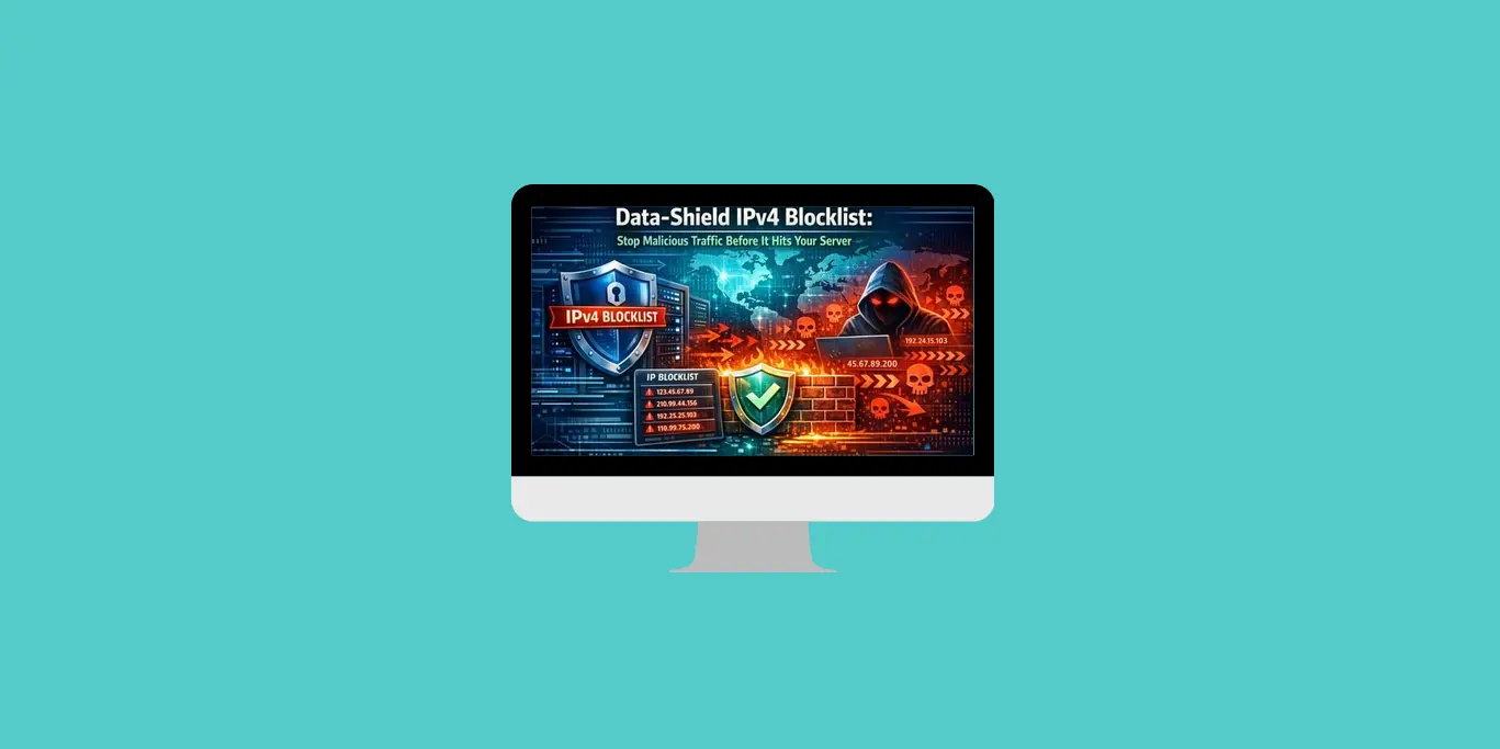 Data-Shield IPv4 Blocklist: Stop Malicious Traffic Before It Hits Your ...