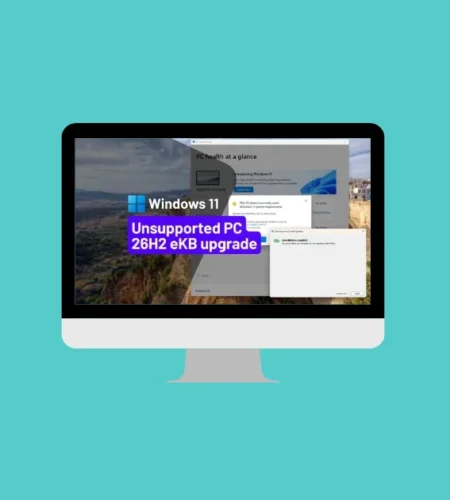 How to Upgrade an Unsupported PC to Windows 11 26H2 Without Reinstalling