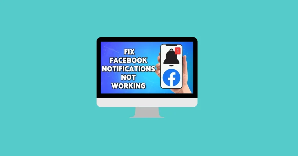 How to Fix Facebook Notifications Not Working on Android and iPhone 1 How to Fix Facebook Notifications Not Working on Android and iPhone